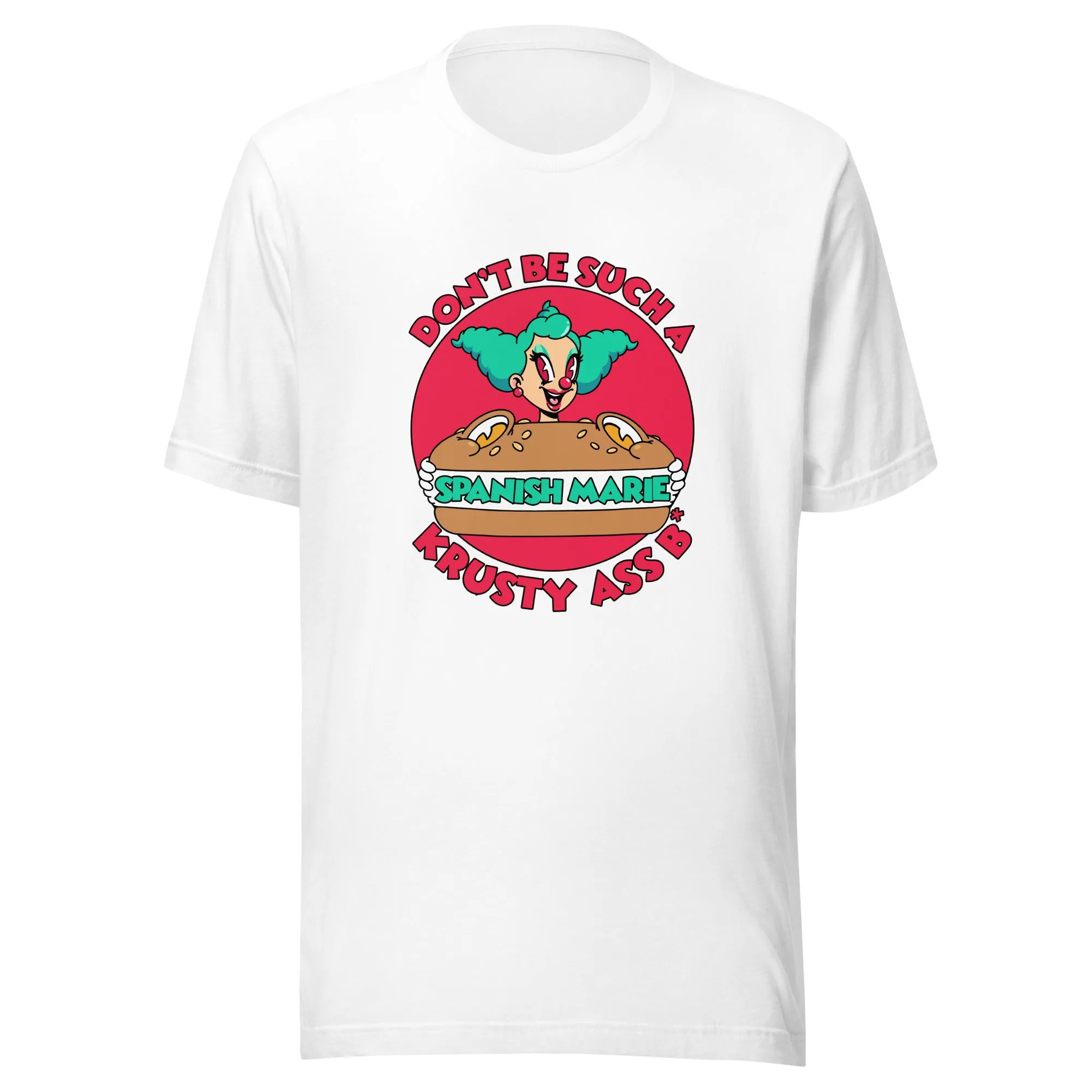 Don't Be Krusty - Unisex Tee